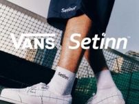 Vans×Setinnの初コラボが実現！機能性とスタイルを両立した注目コレクション